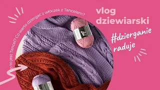 Co to jest Tencel? Co dziergać z włóczki tencelowej? Nowości włóczkowe, nowe dzianiny i wzory.