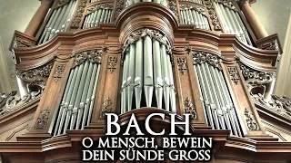 BACH - O MENSCH, BEWEIN DEIN SÜNDE GROSS BWV 622 - JONATHAN SCOTT ORGAN