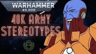 40k Army Stereotypes: What Your Faction Might Say About You!