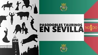 PASODOBLES TAURINOS EN SEVILLA