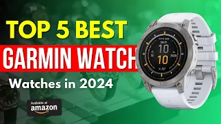 Top 5 Best Garmin Watches 2024 | Gear Thermy