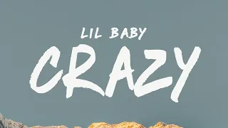 Lil Baby - Crazy (Lyrics)