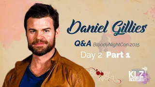 DANIEL GILLIES x BLOODYNIGHTCON - Part 1
