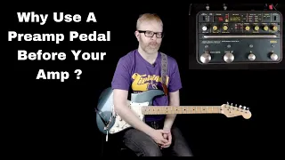 Using A Preamp Pedal Before Your Amp
