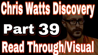 39: Chris Watts Discovery Read Through