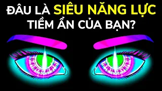 Đâu Là Siêu Năng Lực Tiềm Ẩn Của Bạn? | Trắc Nghiệm Tính Cách