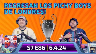 Regresan Los Pichy Boys de Londres y hubo chusmeria | Podcast 6.4.24