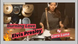 Burning Love / Elvis Presley / (Drum Cover by CARO LUNA)