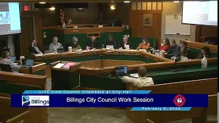 Billings City Council Work Session - February 6, 2023 Part 2