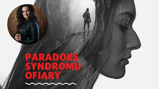 ➡️ Paradoks syndromu ofiary 😵