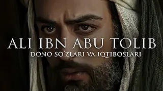 Ali Ibn Abu Tolib - Iqtiboslari | Sahobalarning Dono So'zlari ALBATTA KO'RING