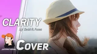 Clarity - Zedd feat. Foxes cover by Jannine Weigel