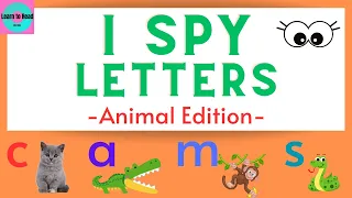 I Spy Letters / Animal Edition / Letter Identification / Letter Sounds / Phonics  / Preschool