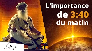 Quelque chose de fondamental a lieu à 3:40 du matin | Sadhguru Français