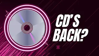 Is the CD Revival Inevitable?