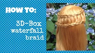 3D Box Waterfall Braid | Yiyayellowhairstyles