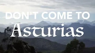 Warning: Don't Come to Asturias, Spain