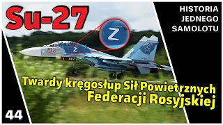 Su-27 - Kręgosłup Rosyjskich Sił Powietrznych i najzwrotniejszy ciężki myśliwiec (Dokument PL)