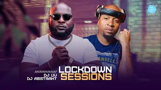 The Lockdown Sessions Ft Dj UV & DJ Abstrakt