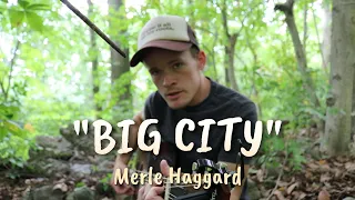 Dakota Ray Parker - “Big City” - Merle Haggard Cover