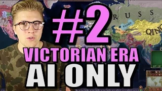 Europa Universalis 4 - [AI Only Extended Timeline] Victorian Era - Part 2