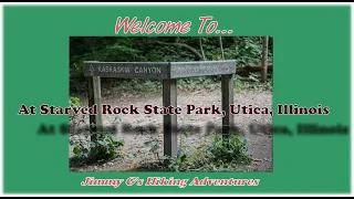 Jimmy G's Hiking Adventures- Ottawa and Kaskaskia Canyons at Starved Rock State Parl, Utica IL