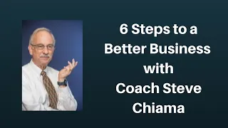 6 Steps to a Better Business   2020 07 20