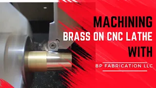 Machining Brass on a CNC Lathe