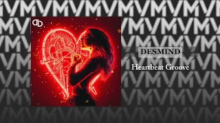 DESMIND - Heartbeat Groove (Official Audio)
