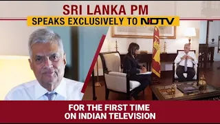 World Exclusive: Ranil Wickremesinghe, Sri Lanka PM, Speaks To NDTV | Watch Full Interview