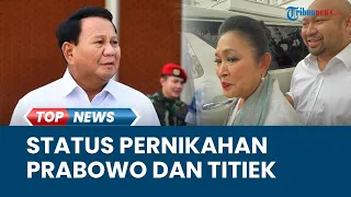 Hubungan Makin 'Lengket' usai Ditetapkan Presiden Terpilih 2024, Ini Status Prabowo-Titiek Soeharto
