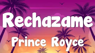 Prince Royce - Rechazame (Letra/Lyrics)