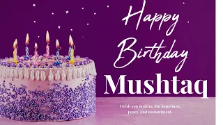 Mushtaq Happy Birthday | Birthday Songs with name | Birthday Reel |Janamdin | Janmdin | #Ad4beloved