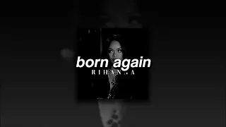 Rihanna, Born Again | sped up |