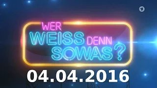 Wer weiß denn sowas? - Sendung vom 04.04.2016 - Staffel 2 - Folge 6