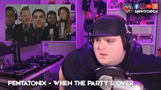 Pentatonix - When The Party's Over: A Pro DJ Reacts!