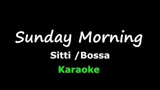 Sunday Morning - Sitti (Karaoke)