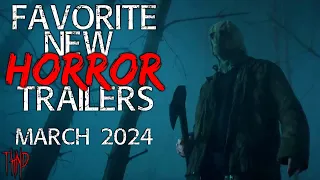 Upcoming Horror Movies | March 2024 | Favorite New Horror Trailers