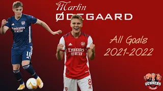 MARTIN ØDEGAARD ● All Goals ● 2021-2022