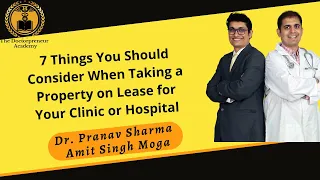 7 Things You Should Consider When Taking a Property on Lease for Your Clinic or Hospital