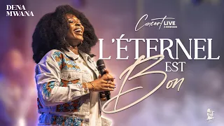 Dena Mwana - "L'Eternel est Bon" (Live with Lyrics)