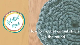 How to crochet camel stitch in the round / Jak się robi ścieg wielbłądzi na szydelku