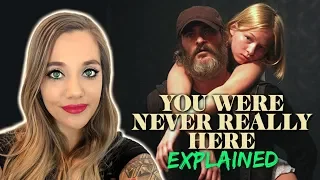 MOVIE CHAT - You Were Never Really Here (2017) - Explanation/Analysis Video