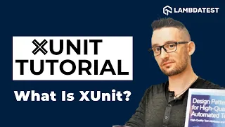 What Is xUnit Testing In Selenium C#? | xUnit Tutorial for Beginners | Part I