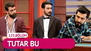 Tutar Bu (125.Bölüm) - Çok Güzel Hareketler 2