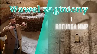 Wawel zaginiony i Rotunda NMP
