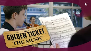 The Music - The Golden Ticket - Charlie and the Chocolate Factory Musical | Varsity College