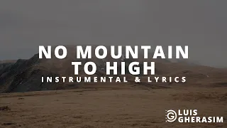 No mountain to high || Instrumental & lyrics (Tabara 477)
