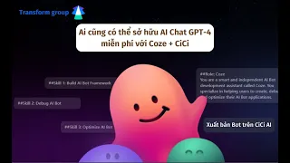 Ai cũng có thể sở hữu AI Chat GPT-4 miễn phí với Coze + CiCi