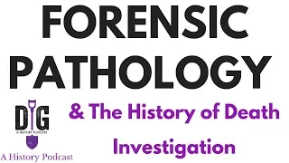 Forensic Pathology and the History of Death Investigation